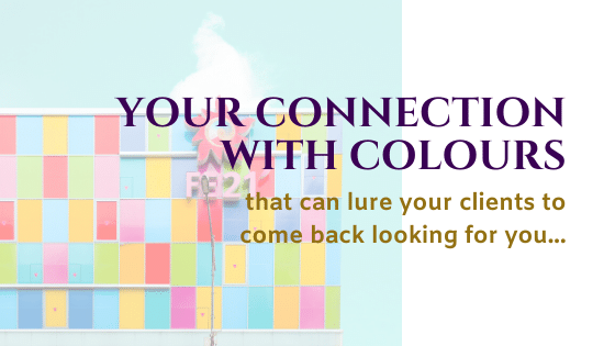 Your connection with Colors… Yay or Nay?