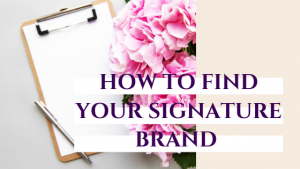 How to find your signature brand