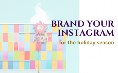 Brand your InstaGram for the Holiday Season